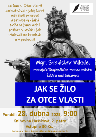Přednáška Jak se žilo za otce vlasti